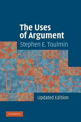 The Uses of Argument by Stephen E. Toulmin