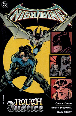 Nightwing: Rough Justice by Chuck Dixon, Karl Story, Scott McDaniel