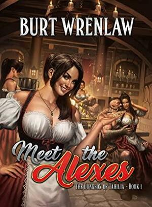 Meet the Alexes by Burt Wrenlaw