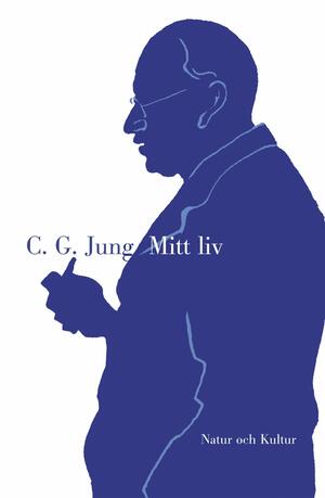 Mitt liv: minnen, drömmar, tankar by Suzanne Gieser, C.G. Jung, Aniela Jaffé