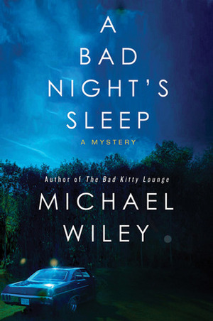 A Bad Night's Sleep by Michael Wiley