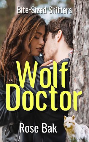 Wolf Doctor by Rose Bak, Rose Bak