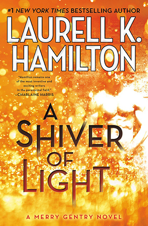 A Shiver of Light by Laurell K. Hamilton