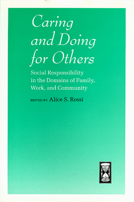 Caring and Doing for Others: Social Responsibility in the Domains of Family, Work, and Community by 