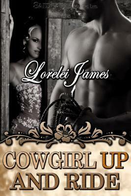 Cowgirl Up and Ride by Lorelei James