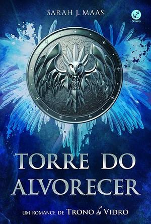 Torre do Alvorecer by Sarah J. Maas, Mariana Kohnert