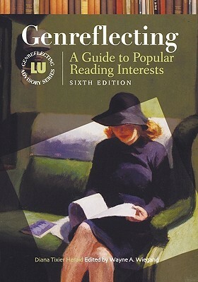 Genreflecting: A Guide to Popular Reading Interests (Genreflecting Advisory Series) by Diana Tixier Herald, Wayne A. Wiegand