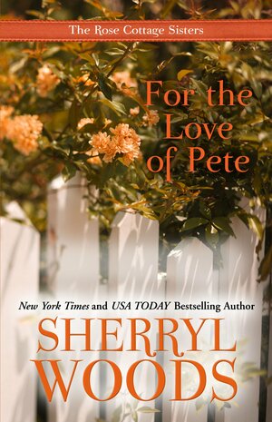 For the Love of Pete by Sherryl Woods