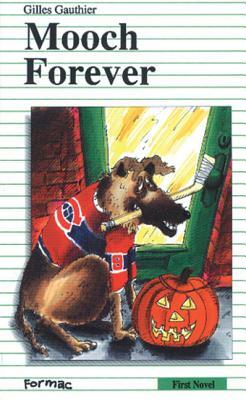 Mooch Forever by Gilles Gauthier