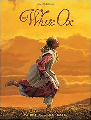 The White Ox: The Journey of Emily Swain Squires by Ruth Hailstone
