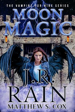 Moon Magic by J.R. Rain, Matthew S. Cox