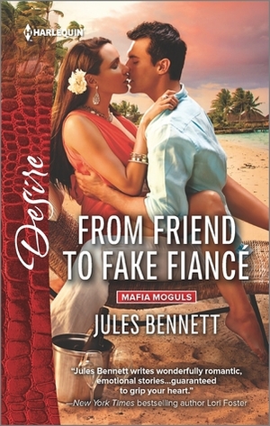 From Friend to Fake Fiancé by Jules Bennett