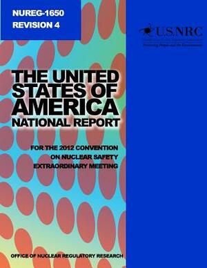 The United States of America National Report for the 2012 Convention on Nuclear Safety Extraordinary Meeting by U. S. Nuclear Regulatory Commission