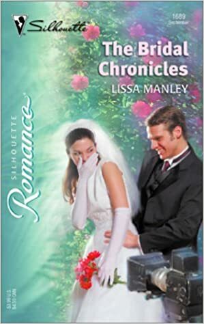 The Bridal Chronicles by Lissa Manley