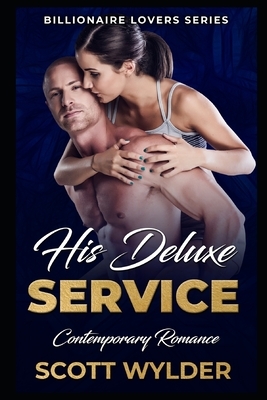 His Deluxe Service: Contemporary Romance by Scott Wylder