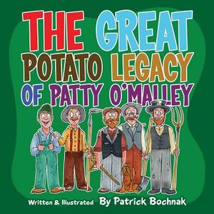 The Great Potato Legacy Of Patty O'Malley by Patrick Bochnak