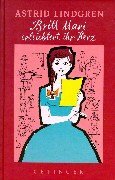 Britt-Mari erleichtert ihr Herz by Astrid Lindgren