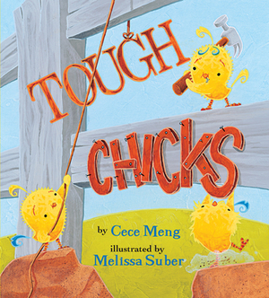 Tough Chicks (Lap Board Book) by Cece Meng