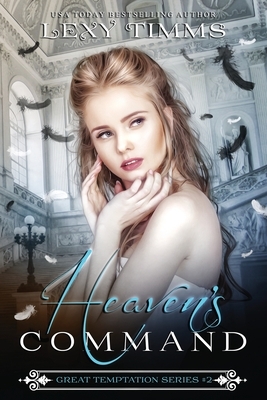 Heaven's Command by Lexy Timms, W.J. May