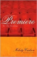 Premiere by Melody Carlson