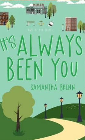 It's Always Been You by Samantha Brinn