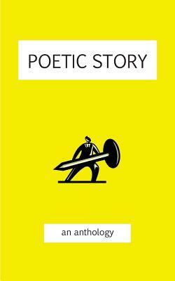 Poetic Story: an anthology by Misc Authors