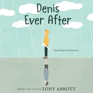 Denis Ever After by Tony Abbott