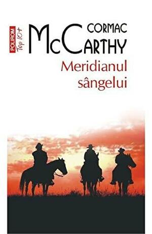 Meridianul sangelui by Cormac McCarthy