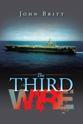 The Third Wire by John Britt