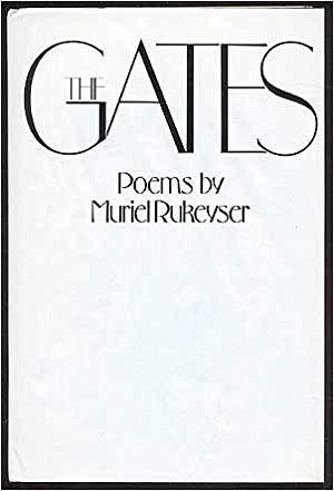 The Gates by Muriel Rukeyser