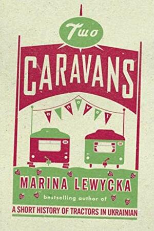 Two Caravans by Marina Lewycka