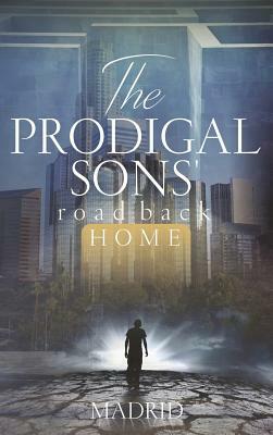 The Prodigal Sons' Road Back Home by Madrid