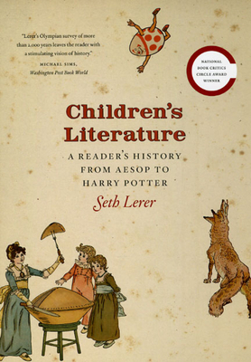 Children's Literature: A Reader's History, from Aesop to Harry Potter by Seth Lerer