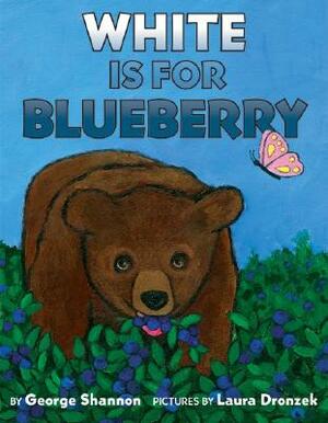 White Is for Blueberry by George Shannon