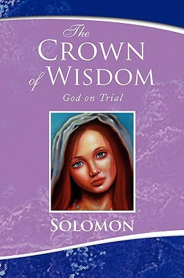 The Crown of Wisdom by Solomon