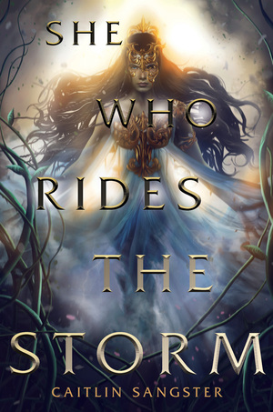 She Who Rides the Storm by Caitlin Sangster