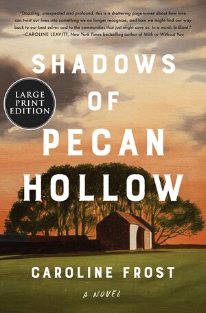 Shadows of Pecan Hollow by Caroline Frost, Caroline Frost