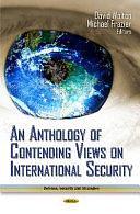 An Anthology of Contending Views on International Security by Michael Frazier, David Walton