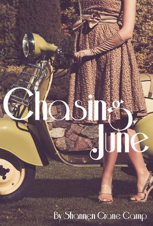 Chasing June by Shannen Crane Camp