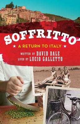 Soffritto: A Return to Italy by Lucio Galletto, David Dale