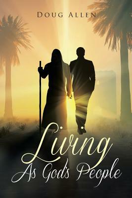 Living as God's People by Doug Allen