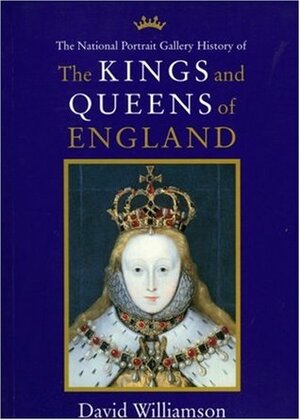 National Portrait Gallery History of The Kings and Queens of Great Britain by David Williamson