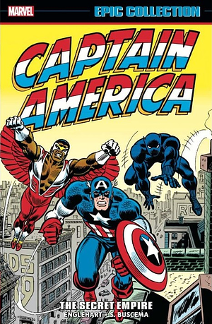 Captain America Epic Collection, Vol. 5: The Secret Empire by Steve Englehart