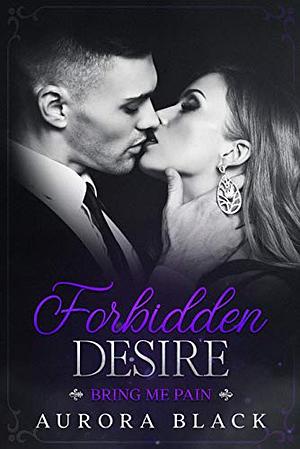 Forbidden Desire by Aurora Black