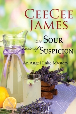 The Sour Taste of Suspicion: An Angel Lake Mystery by Ceecee James