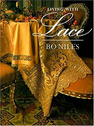 Living with Lace by Bo Niles