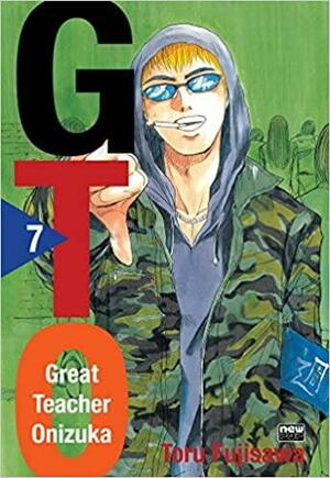 GTO: Great Teacher Onizuka, Vol. 7 by Toru Fujisawa
