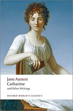 Catharine and Other Writings by Jane Austen