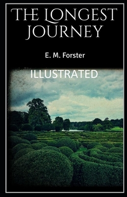 The Longest Journey Illustrated by E.M. Forster