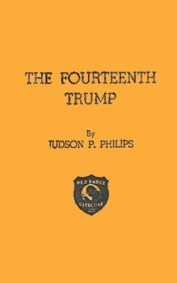 The Fourteenth Trump by Judson P. Philips